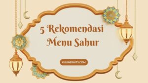 gambar 5 rekomendasi menu sahur