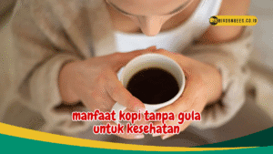Meningkatkan Metabolisme Tubuh, Ketahui Manfaat Luar Biasa Kopi Tanpa ...